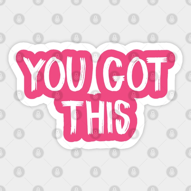 You Got This Encouraging Quotes Meme Sticker by TIHONA